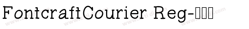 FontcraftCourier Reg字体转换